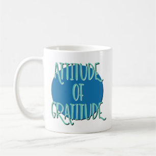 Attitude Of Gratitude Recovery Slogan Coffee Mug