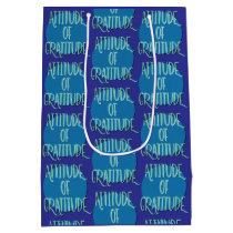 Attitude Of Gratitude Recovery Slogan Medium Gift Bag