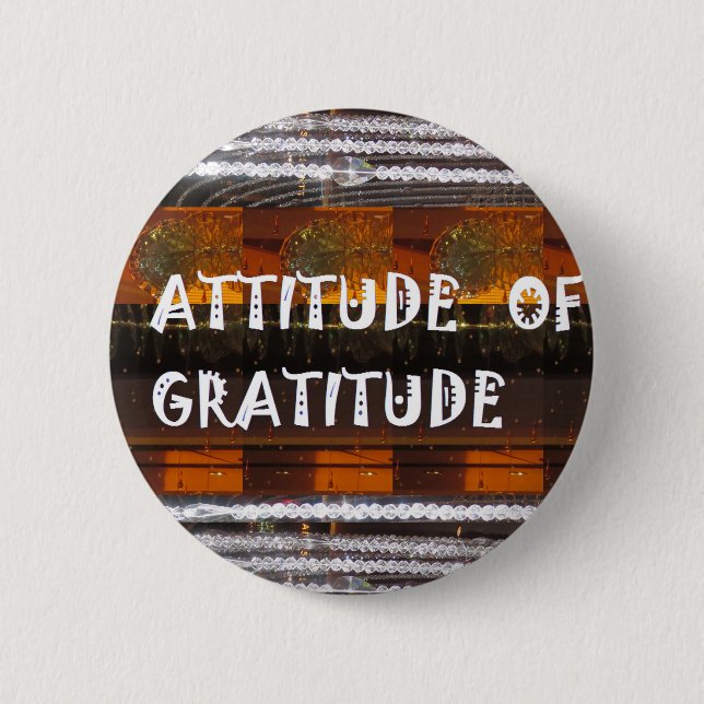 ATTITUDE of Gratitude  Text Wisdom Words Button (Front)