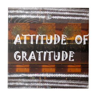 ATTITUDE of Gratitude  Text Wisdom Words Ceramic Tile
