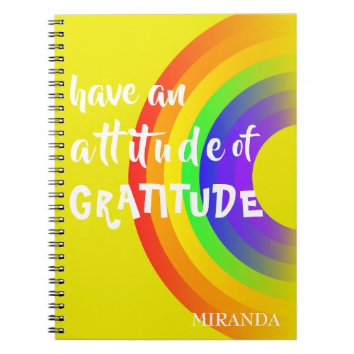 Attitude of GratitudeYellow RainbowCustom Notebook
