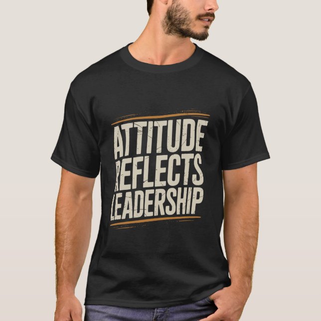 Attitude Reflects Leadership Coach Manager Player T-Shirt (Front)