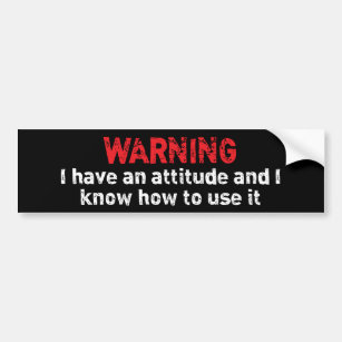 warning bad attitude