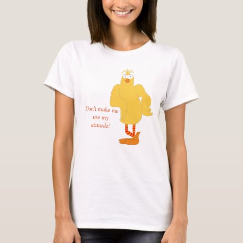 Attitude with Big Smug Looking Chicken  T_Shirt