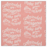 ATTITUDES custom color motivational fabric