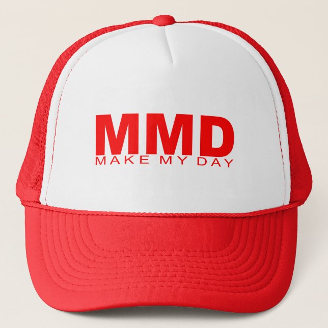 Attitudes - "Make My Day" Trucker Hat (Front)