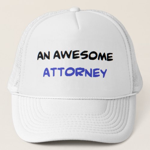 attorney2 awesome trucker hat