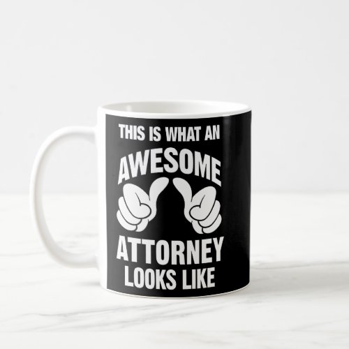 Attorney Awesome Looks Like Funny  Coffee Mug