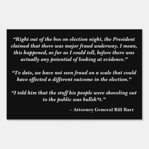 Attorney General Bill Barr Quote on Donald Trump Sign