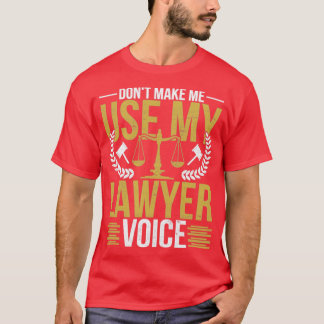 Attorney Law Lover Advocate Funny Lawyer T-Shirt