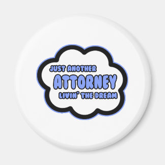 Attorney .. Livin' The Dream Magnet