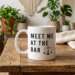 Attorney Meet Me at the Bar   Gift for Graduation Coffee Mug