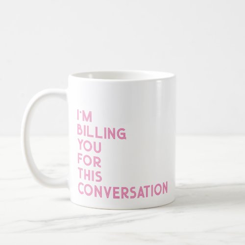 Attorney Office Gift Funny Saying pink Coffee Mug