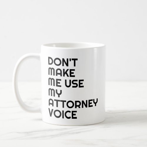 Attorney Office Gift Mug Funny Quote Slogan black