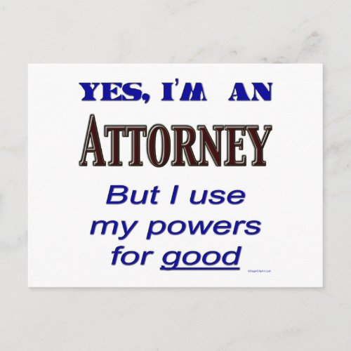 Attorney Powers for Good Saying Postcard