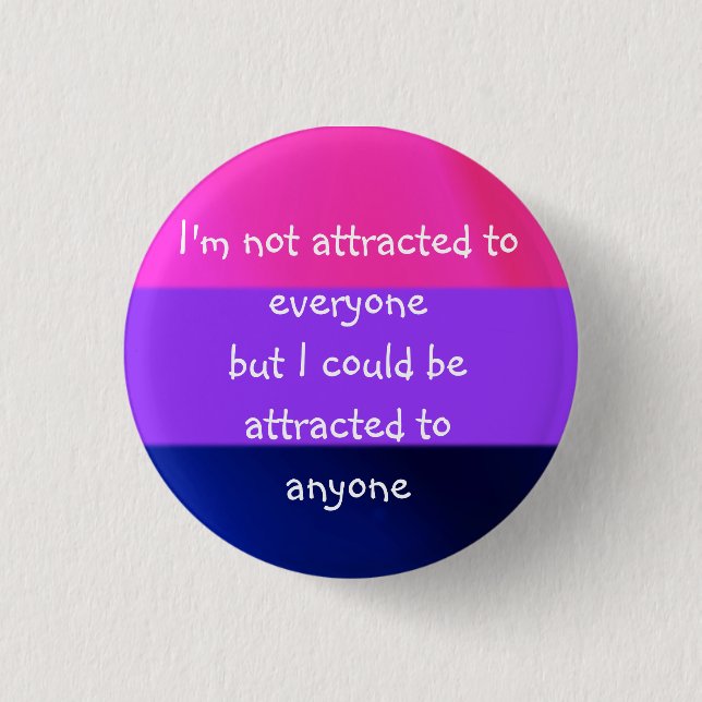 Attracted to Anyone Badge Pinback Button (Front)