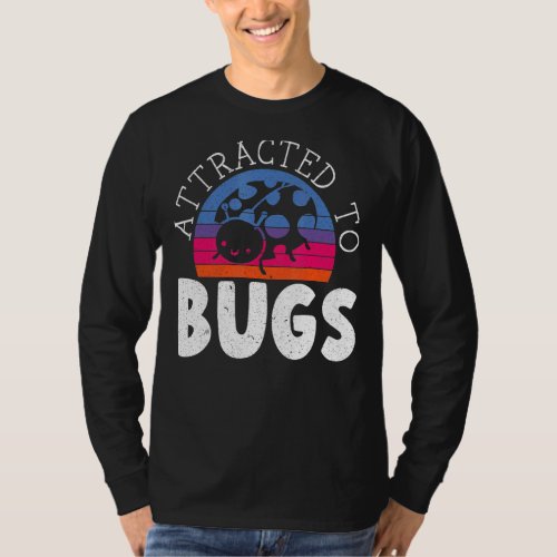 Attracted To Bugs Entomology Insect Ladybug Butter T_Shirt