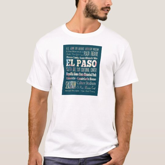 Attractions and Famous Places of El Paso, Texas T-Shirt
