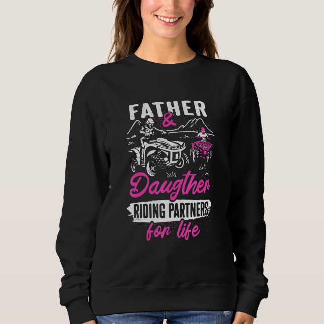 Atv 4 Wheeler 4x4 Father Daughter Meme For A Quad  Sweatshirt (Front)