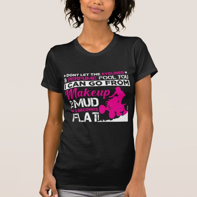 ATV Girl Makeup Offroad vehicles Quad Bike Driver T-Shirt (Front)