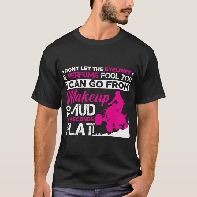 ATV Girl Makeup Offroad vehicles Quad Bike Driver T-Shirt (Front)