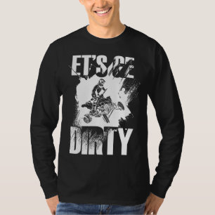 ATV - Let's Get Dirty Quad Bike Splatter T-Shirt