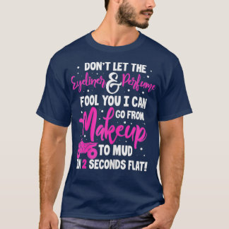 ATV Quad Bike Funny Dont Let The Eyeliner Fool T-Shirt