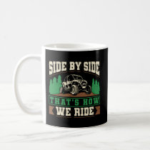 Atv Quad Biker Four Wheeler Side By Side That'S Ho Coffee Mug