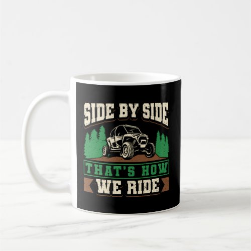 Atv Quad Biker Four Wheeler Side By Side ThatS Ho Coffee Mug