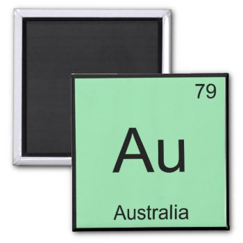 Au - Australia Chemistry Element Symbol Aussie Tee Magnet by itselemental at Zazzle