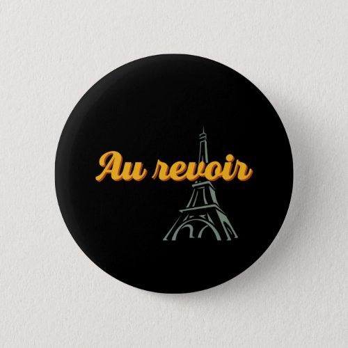 Au Revoir Goodbye Vintage French Word and Phrase Button