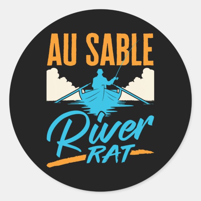 Au Sable River Rat Rafting Canoeing Fishing Boatin Classic Round Sticker (Front)