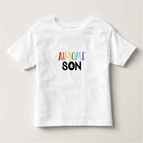 Au_some son toddler t_shirt