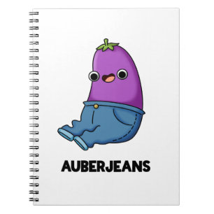 Auberjeans Funny Aubergine Pun  Notebook