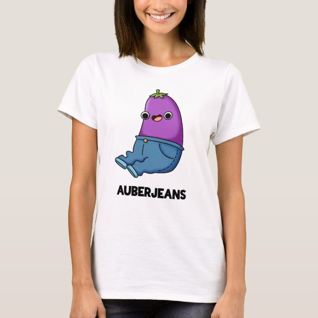 Auberjeans Funny Aubergine Pun  T-Shirt (Front)
