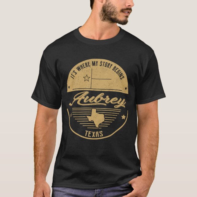 Aubrey Texas It's Where my story begins T-Shirt (Front)