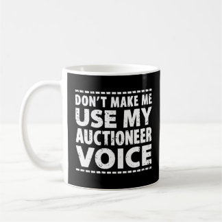 Auction Bidding Valuer Bids Make Use My Auctioneer Coffee Mug