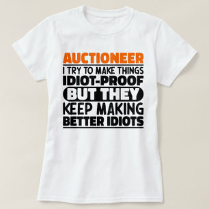 Auctioneer I Try To Make Things Funny Sayings T-Shirt