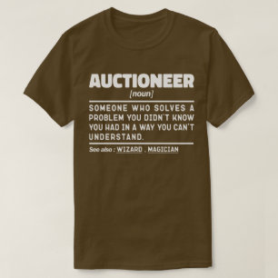 Auctioneer Noun Definition Marketer Funny Sayings T-Shirt