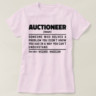 Auctioneer Noun Definition Marketer Funny Sayings T-Shirt