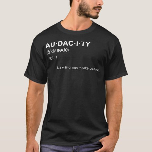 Audacity Definition Motivational Empowering Word V T_Shirt