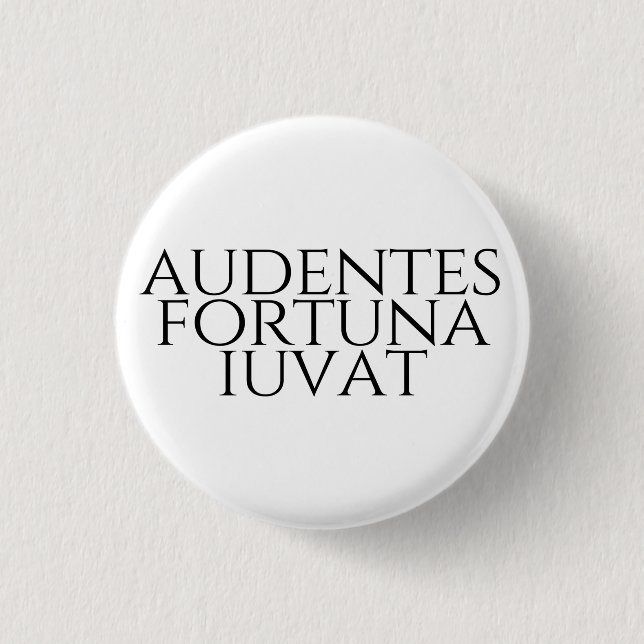 Audentes Fortuna Iuvat Button (Front)