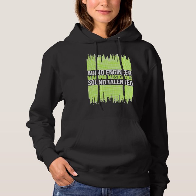 Audio Engineer Audio Engineering Hoodie (Front)