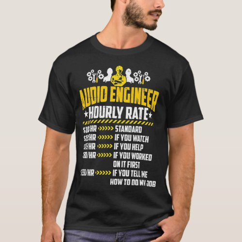 Audio Engineer Hourly Rate Loves Live Sound Mixing T_Shirt