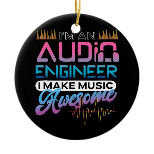 Audio Engineer Sound Engineer Audio Technician Ceramic Ornament