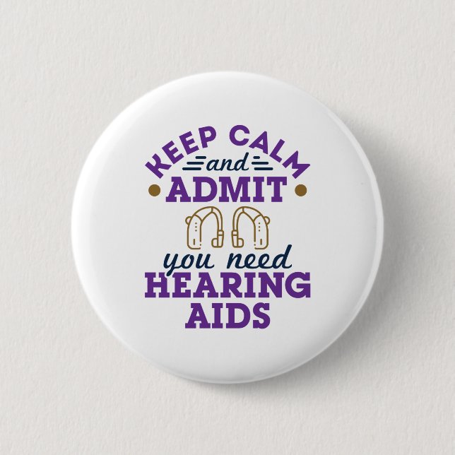 Audiologist Audiology Funny Need Hearing Aids Button (Front)