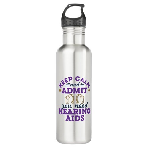 Audiologist Audiology Funny Need Hearing Aids Stainless Steel Water Bottle