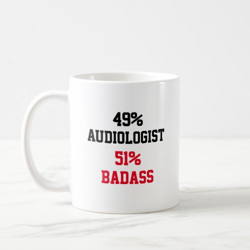 Audiologist Badass Coffee Mug