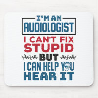 Audiologist Can't Fix Stupid Help You Hear It