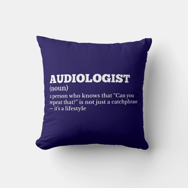 Audiologist Definition Humor Pillow (Front)